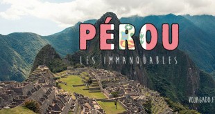 Pérou les immanquables